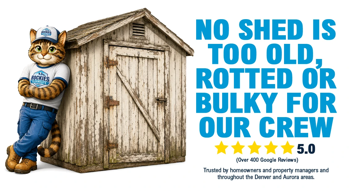 Shed Removal Services in the Denver, Aurora areas in Colorado